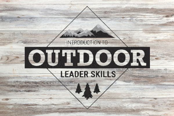 introduction to outdoor leadership skills, VAC, voyageurs area council, northern minnesota, northern wisconsin, northwestern michigan, adult leadership opportunities