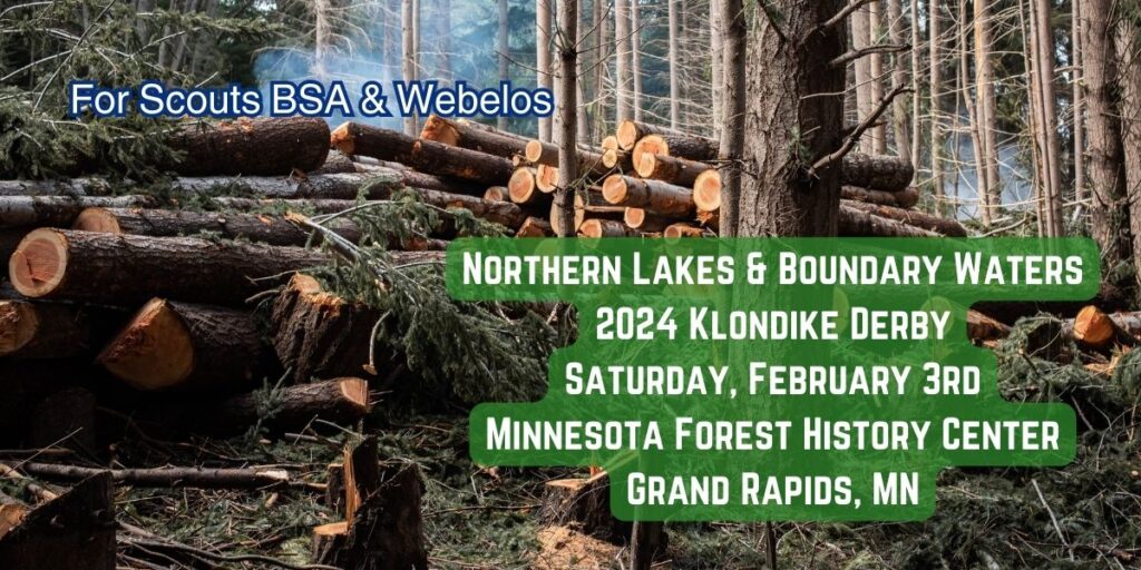 Northern Lakes & Boundary Waters District Klondike, Grand Rapids Forest History Center, MN VAC Voyageurs Area Council February 2024, Webelos and Scouts BSA
